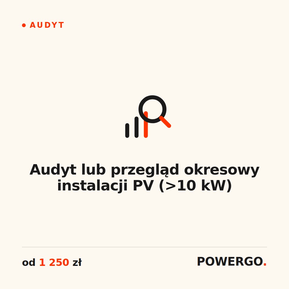Audyt lub przegląd okresowy instalacji PV (>10 kW)
