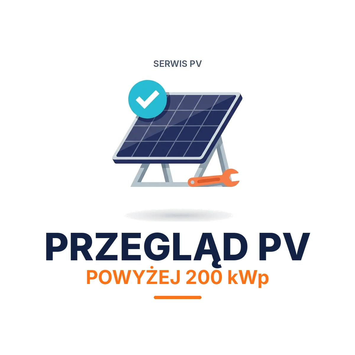 [PPV-200P] Przegląd okresowy instalacji PV powyżej 200 kWp (wycena za kWp)